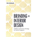 Branding + Interior Design: Visibility and Business Strategy for Interior Designers