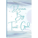 Dream Big, Trust God