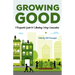 Growing Good: A Beginner's Guide to Cultivating Caring Communities