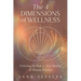 The 4 Dimensions of Wellness: Unlocking the Path to True Healing & Human Potential
