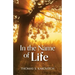 In the Name of Life