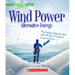 Wind Power: Sailboats, Windmills, and Wind Turbines (a True Book: Alternative Energy)