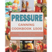 Pressure Canning Cookbook 1500: The Best Guide with 1500 Days Bold, Fresh Flavors for Modern Recipes for Your Family