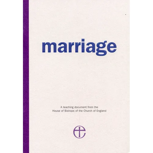Marriage: A Teaching Document from the House of Bishops of the Church of England