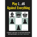 Play 1...D6 Against Everything: A Compact and Ready-To-Use Black Repertoire for Club Players