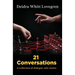 21 Conversations: A Collection of Dialogue-Only Stories