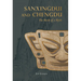 Sanxingdui and Chengdu: The Birth of a Myth