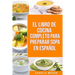 El Libro de Cocina Completo Para Preparar Sopa En Español