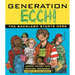 Generation Ecch: A Brutal Feel-Up Session with Today's Sex-Crazed Adolescent Populace ( )