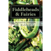 Fiddleheads & Fairies: Fiddlehead Recipes