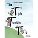 The Triple Terrible T's