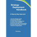 Strategy Deployment Handbook: A Step-by-Step Approach