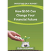 Investing on a Budget: How $100 Can Change Your Financial Future