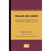 Finland and Europe: The Period of Autonomy and the International Crises, 1808-1914