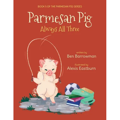 Parmesan Pig: Always All Three