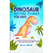 Dinosaur Bedtime Stories for Kids: A Collection of Relaxing Dinosaur Sleep Fairy Tales to Help Your Children and Toddlers Fall Asleep! Amazing Dinosau
