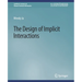 The Design of Implicit Interactions
