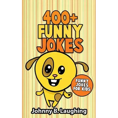 400+ Funny Jokes: Funny Jokes for Kids