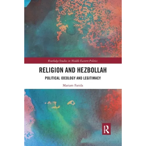 Religion and Hezbollah: Political Ideology and Legitimacy