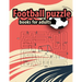 Football Puzzle books for adults: Amazing Gift For Adult Football Fans and Clever Children