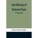 Jim Waring of Sonora-Town; Or, Tang of Life