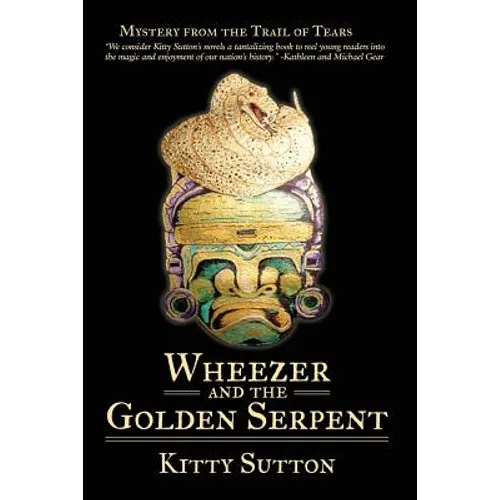 Wheezer and the Golden Serpent: Book Three