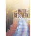 A Matter of Recovery: The Story of C.B. Miller