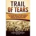 Trail of Tears: A Captivating Guide to the Forced Removals of Cherokee, Muscogee Creek, Seminole, Chickasaw, and Choctaw Nations
