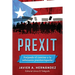 Prexit: Forjando el camino a la soberanía puertorriqueña