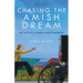 Chasing the Amish Dream: My Life as a Young Amish Bachelor