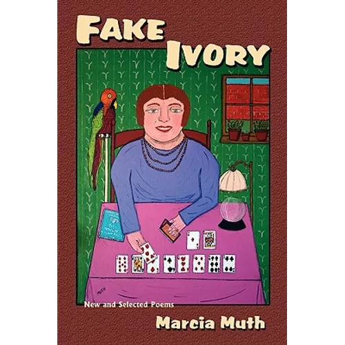Fake Ivory, New and Selected Poems
