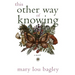 This Other Way of Knowing