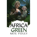 Africa Green: The Further Adventures of Isabella Green