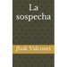 La sospecha