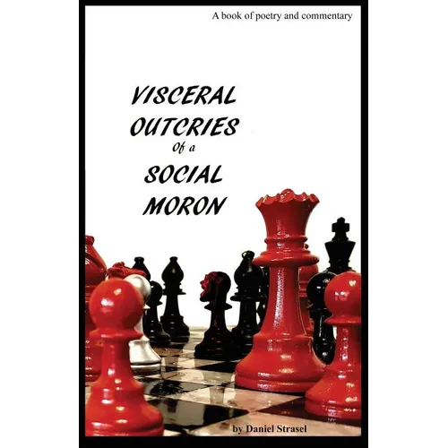 Visceral Outcries of a Social Moron