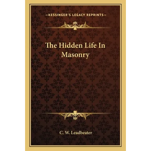The Hidden Life In Masonry