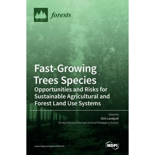 Fast-Growing Trees Species: Opportunities and Risks for Sustainable Agricultural and Forest Land Use Systems