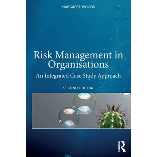 Risk Management in Organisations: An Integrated Case Study Approach