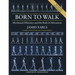 Born to Walk, Second Edition: Myofascial Efficiency and the Body in Movement