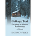 Cottage Test: Escaping an Abusive Relationship: A Memoir