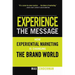 Experience the Message: How Experiential Marketing Is Changing the Brand World