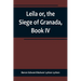 Leila or, the Siege of Granada, Book IV