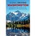Scenic Driving Washington: Including Mount Rainier National Park, Mount Baker, Moran State Park, and Deception Pass State Park