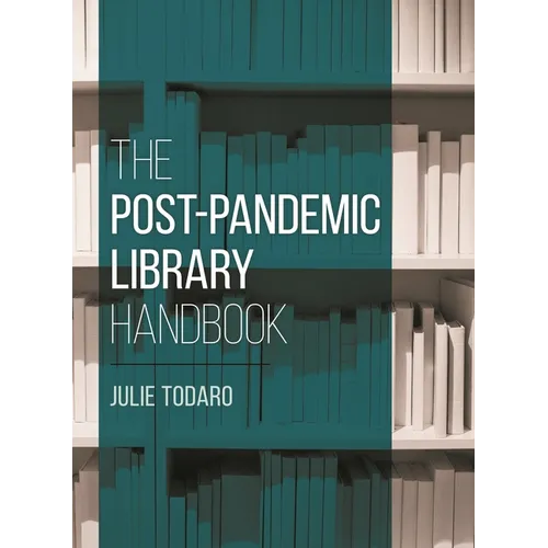 The Post-Pandemic Library Handbook