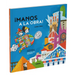 Manos a la Obra / Let's Get to Work: Un Recorrido Lúdico Por La Arquitectura Universal / A Playful Journey Through Universal Architecture Volume 2