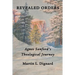 Revealed Orders: Agnes Sanford's Theological Journey