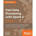Fast Data Processing with Spark 2