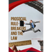 Prosocial Rule-Breakers and the Law