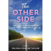 The Other Side: What if the tragic ending of us is the best beginning of you?