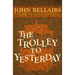 The Trolley to Yesterday